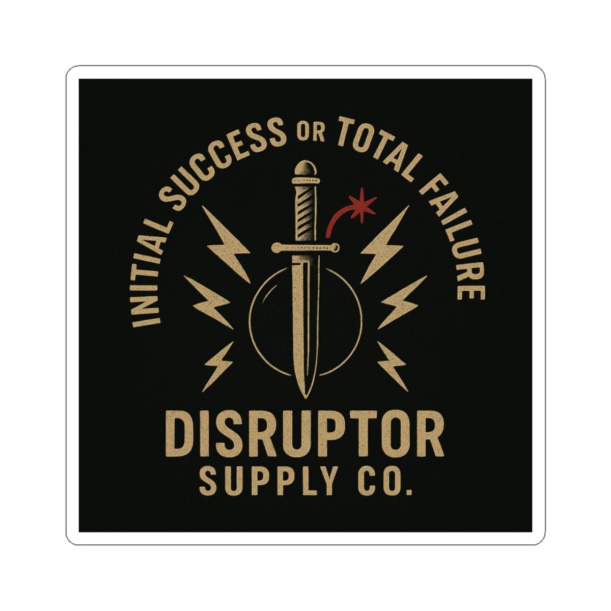 Disruptor Supply Co. Sticker — 'Initial Success or Total Failure' Vintage Dagger - Disruptor Supply Co.